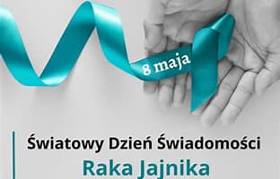8 MAJA ŚWATOWY DZIEŃ ŚWIADOMOŚCI RAKA JAJNIKA